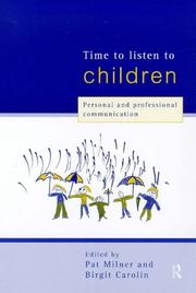 Cover of: Time to listen to children by edited by Pat Milner and Birgit Carolin.