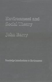 Cover of: Environment and Social Theory (Routledge Introductions to Environment Series) by John Barry