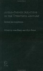 Cover of: Anglo-French relations in the twentieth century: rivalry and cooperation