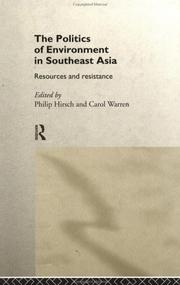 Cover of: The Politics of the Environment in Southeast Asia: Resources and Resistance
