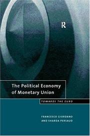 Cover of: The political economy of monetary union: towards the euro