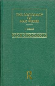 Cover of: Max Weber Classic Monographs V3: The Sociology of Max Weber (Max Weber Classic Monographs, V. 3)