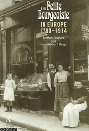 Cover of: The petite bourgeoisie in Europe, 1780-1914: enterprise, family, and independence