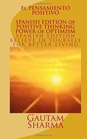 Cover of: El PenSamiento Positivo: Cree en ti mismo para una mejor vida