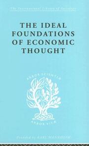 Cover of: The Ideal Foundations of Economic Thought: International Library of Sociology B: Economics and Society (International Library of Sociology)
