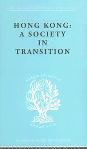 Cover of: Hong Kong: A Society in Transition: International Library of Sociology D: The Sociology of East Asia (International Library of Sociology)