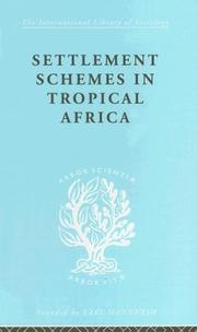 Cover of: Settlement Schemes in Tropical Africa: International Library of Sociology E by R. Chambers
