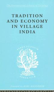 Cover of: Tradition and Economy in Village India: International Library of Sociology E: The Sociology of Development (International Library of Sociology)