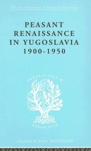 Cover of: Peasant Renaissance in Yugoslavia 1900-1950: International Library of Sociology H by Ruth Trouton, Ruth Trouton