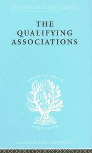 Cover of: The Qualifying Associations: International Library of Sociology L: The Sociology of Work and Organization (International Library of Sociology)