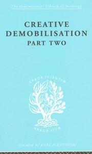 Cover of: Creative Demobilisation (Part 2): International Library of Sociology N by E.a. Gutkind