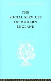 Cover of: Social Services of Modern England: International Library of Sociology N: Public Policy, Welfare and Social Work (International Library of Sociology)