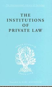 Cover of: The Institutions of Private Law: International Library of Sociology O: The Sociology of Law and Criminology (International Library of Sociology)