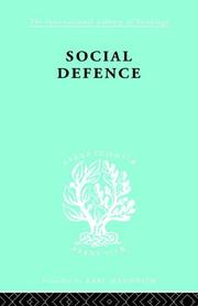 Cover of: Social Defence: International Library of Sociology O: The Sociology of Law and Criminology (International Library of Sociology)