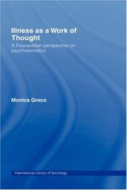 Cover of: Illness as a work of thought: a Foucauldian perspective on psychosomatics