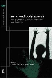Cover of: Mind and body spaces: geographies of illness, impairment, and disability