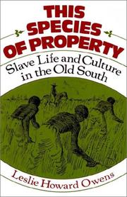 Cover of: This species of property: slave life and culture in the Old South