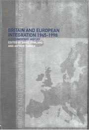 Cover of: Britain and European integration, 1945-1998 by D. A. Gowland, Arthur Turner, David Gowland, Arthur Turner