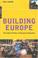 Cover of: Building Europe