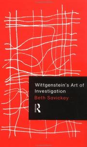 Cover of: Wittgenstein's art of investigation by Beth Savickey