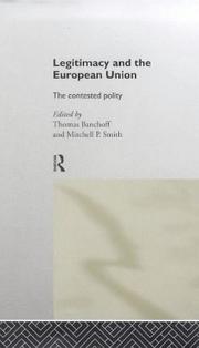 Cover of: Legitimacy and the European Union: the contested polity
