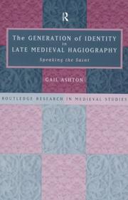 Cover of: The generation of identity in late medieval hagiography: speaking the saint