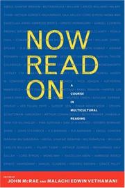 Cover of: Now read on by John McRae and Malachi Edwin Vethamani.