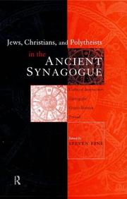 Cover of: Jews, Christians, and polytheists in the ancient synagogue by edited by Steven Fine.