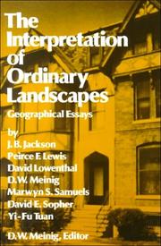 Cover of: The Interpretation of ordinary landscapes: geographical essays