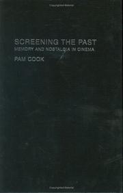 Cover of: Screening the past: memory and nostalgia in cinema