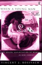 Cover of: When a young man falls in love: the sexual exploitation of women in new comedy