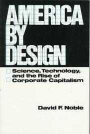 Cover of: America by Design: Science, Technology, and the Rise of Corporate Capitalism (Galaxy Books)