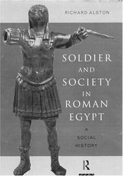 Cover of: Soldier and Society in Roman Egypt by Richard Alston