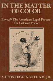 Cover of: In the Matter of Color: Race and the American Legal Process 1 by A. Leon Higginbotham