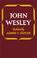 Cover of: John Wesley (Library of Protestant Thought)