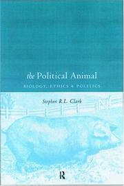 Cover of: The political animal: biology, ethics, and politics