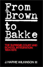From Brown to Bakke by J. Harvie Wilkinson