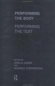Performing the body/performing the text by Amelia Jones