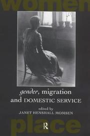 Cover of: Gender, Migration and Domestic Service (Routledge International Studies of Women and Place)