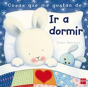 Cover of: Cosas que me gustan de ir a dormir by Tracey Moroney, Teresa Tellechea