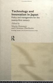 Cover of: Technology and innovation in Japan: policy and management for the twenty-first century