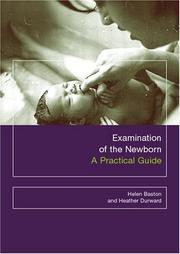 Cover of: Examination of the Newborn: A Practical Guide