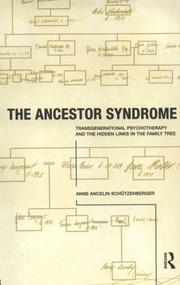 The ancestor syndrome by Anne Ancelin Schützenberger