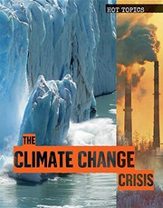 Cover of: The Climate Change Crisis by Anna Collins