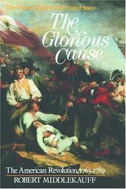 Cover of: The glorious cause by Robert Middlekauff