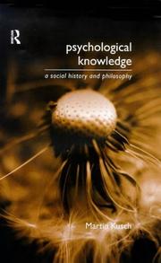 Cover of: Psychological knowledge: a social history and philosophy
