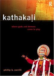Cover of: Kathakali dance-drama: where gods and demons come to play