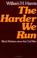 Cover of: The Harder We Run