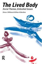 Cover of: The lived body by Simon J. Williams