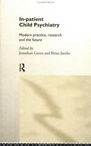 Cover of: In-patient child psychiatry: modern practice, research and the future